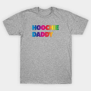 Hoochie Daddy Pride T-Shirt